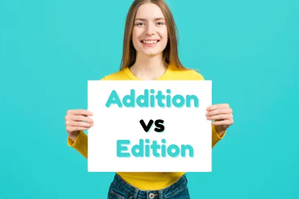 Addition vs Edition