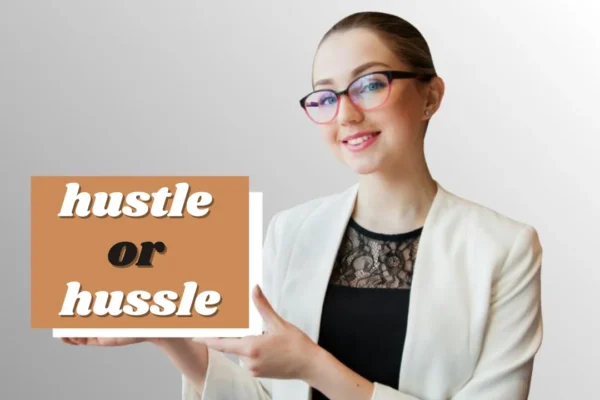 hustle or hussle