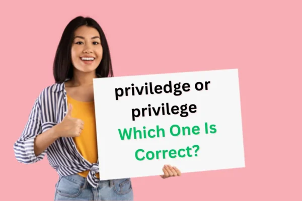 priviledge or privilege