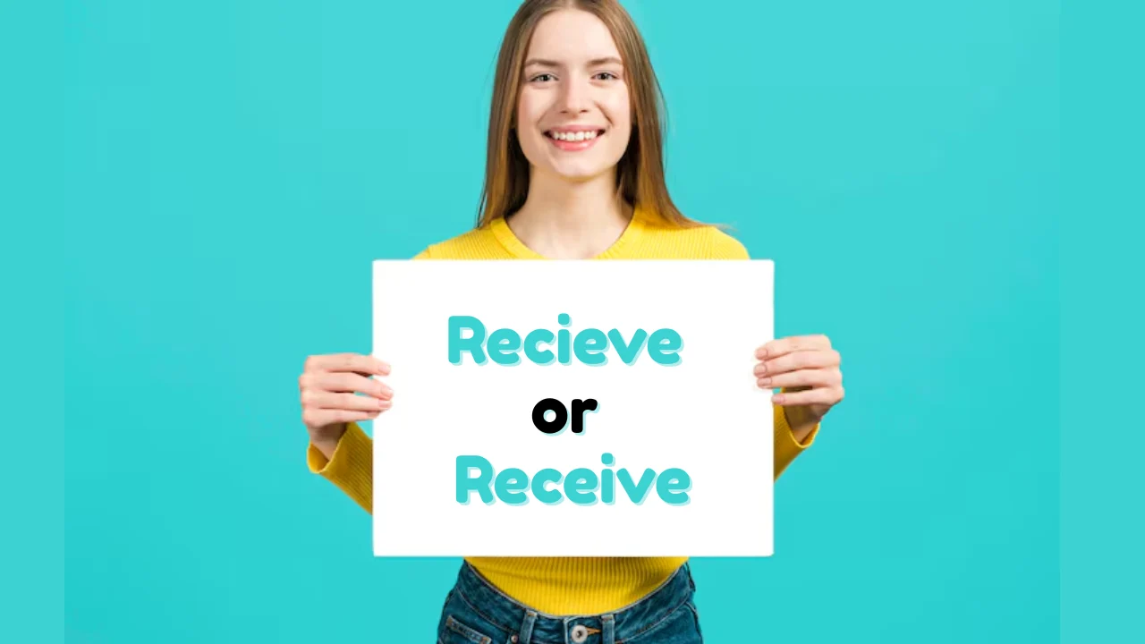Recieve or Receive