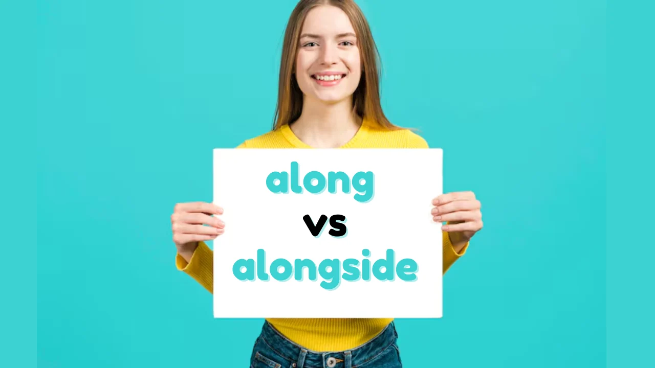 along vs alongside
