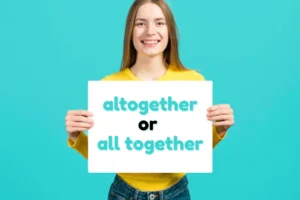 altogether or all together