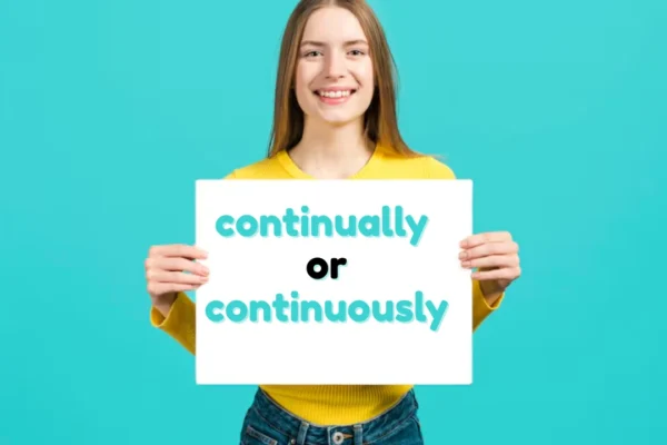 continually or continuously