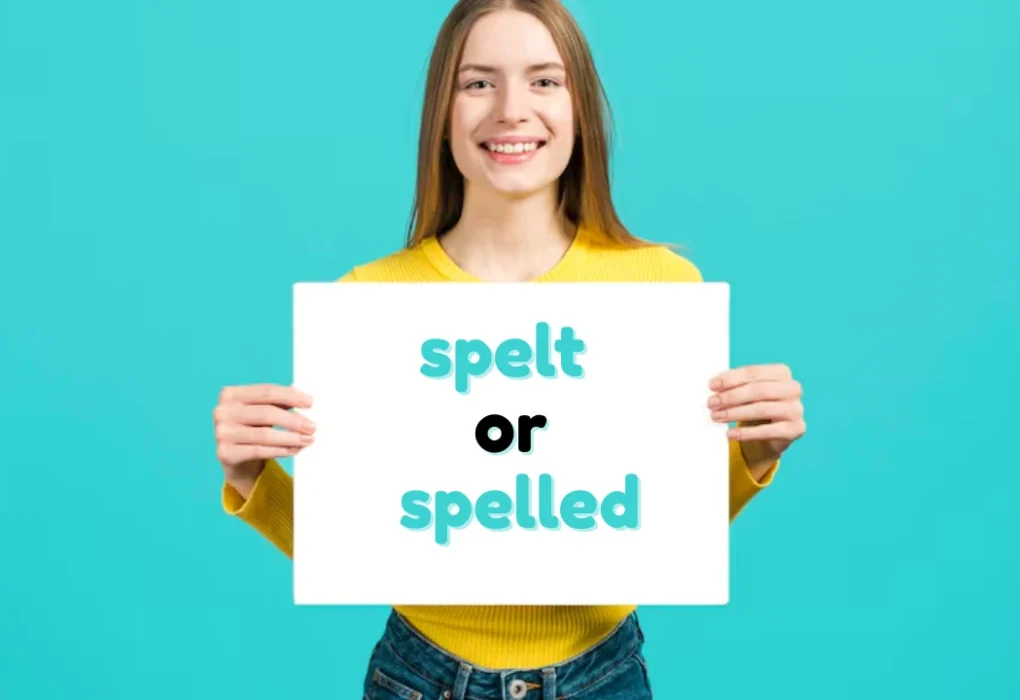 spelt or spelled