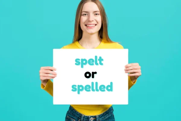 spelt or spelled
